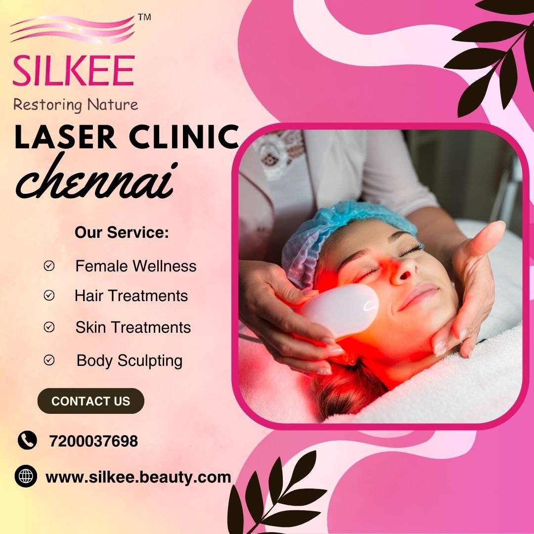 Laser Clinic In Chennai | Silkee.Beauty