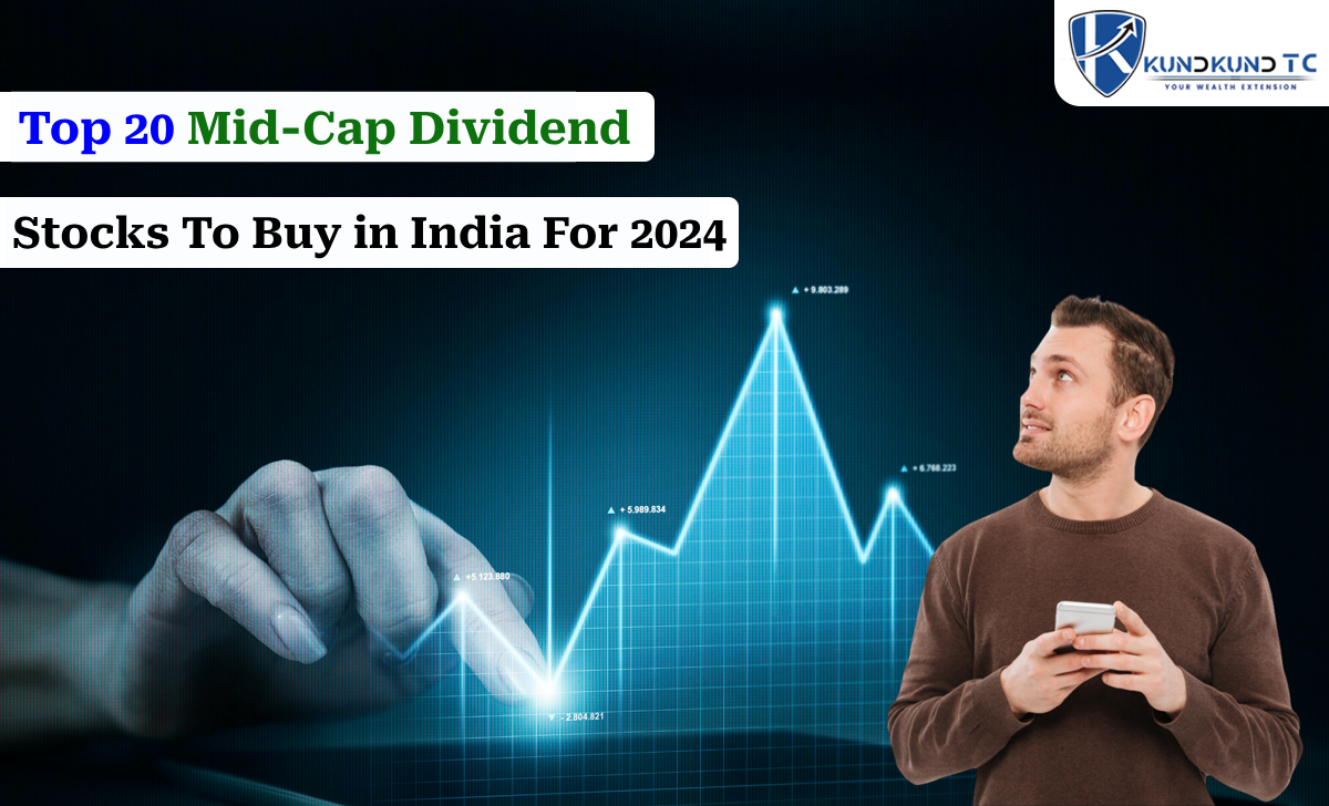 Top 20 Mid-Cap Dividend Stocks To Buy In India For 2024