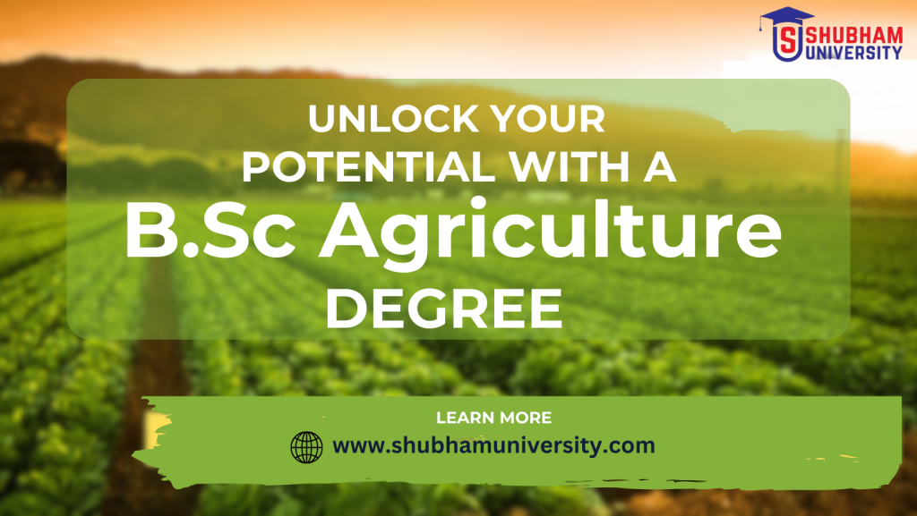 Unlock Your Potential with a B.Sc in Agriculture Degree (Bhopal)