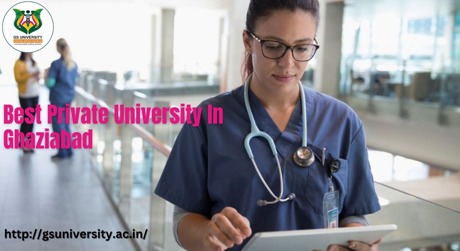 Find The Top Private University In Ghaziabad – GS University