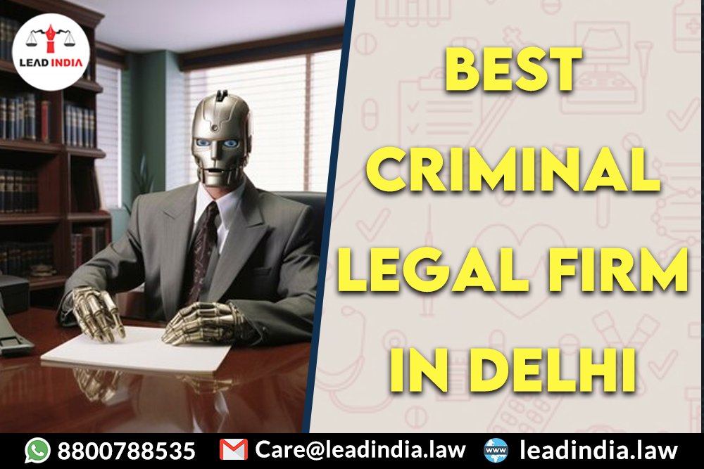 Best criminal legal firm in delhi