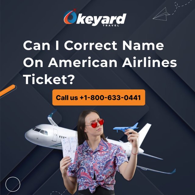 Can I Correct Name On American Airlines Ticket?