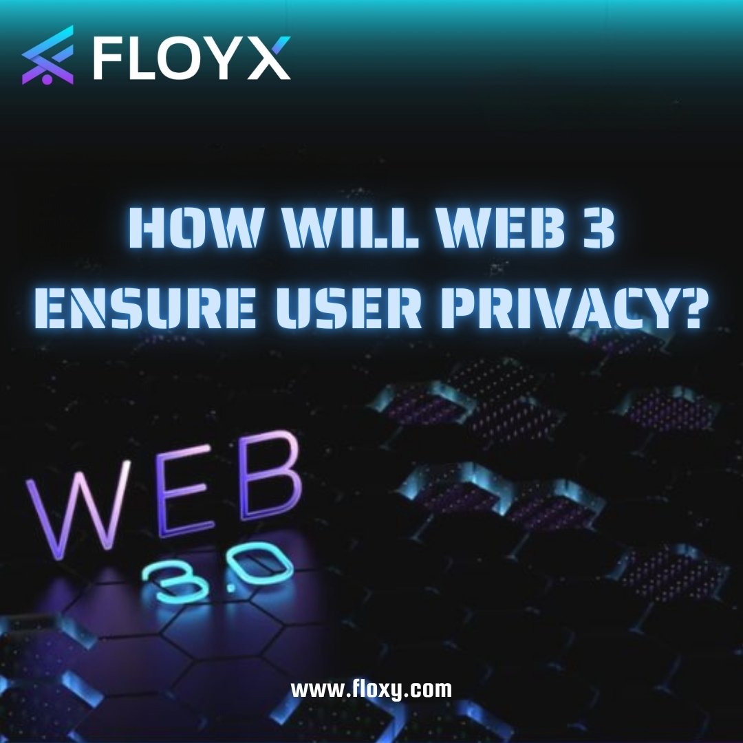 How Will Web3 Ensure User Privacy?