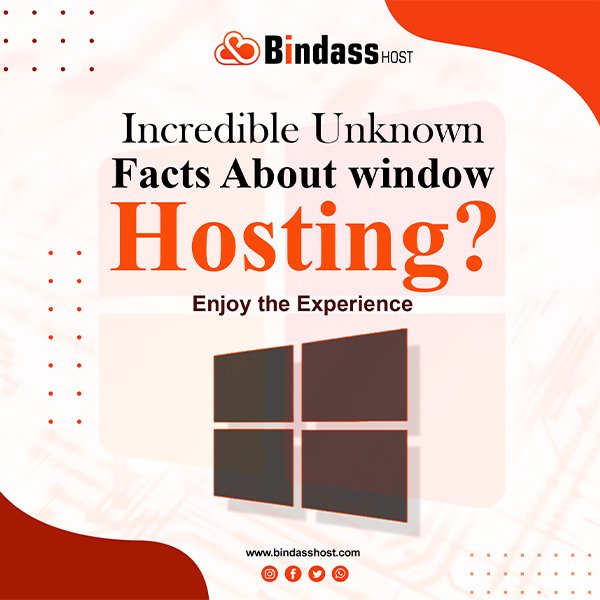 Incredible Unknown Facts About window Hosting?