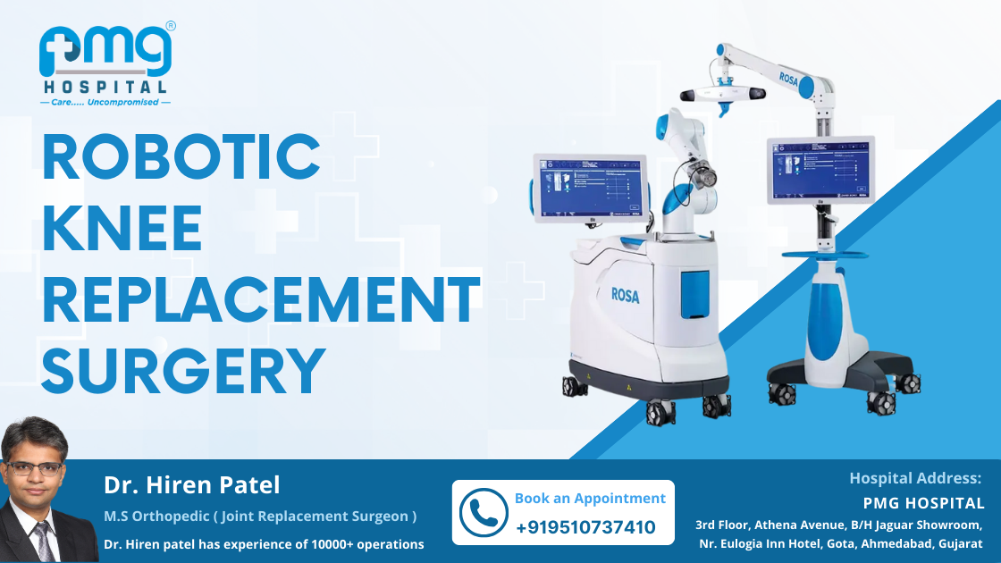 Robotic Knee Replacement Surgery in Ahmedabad ,