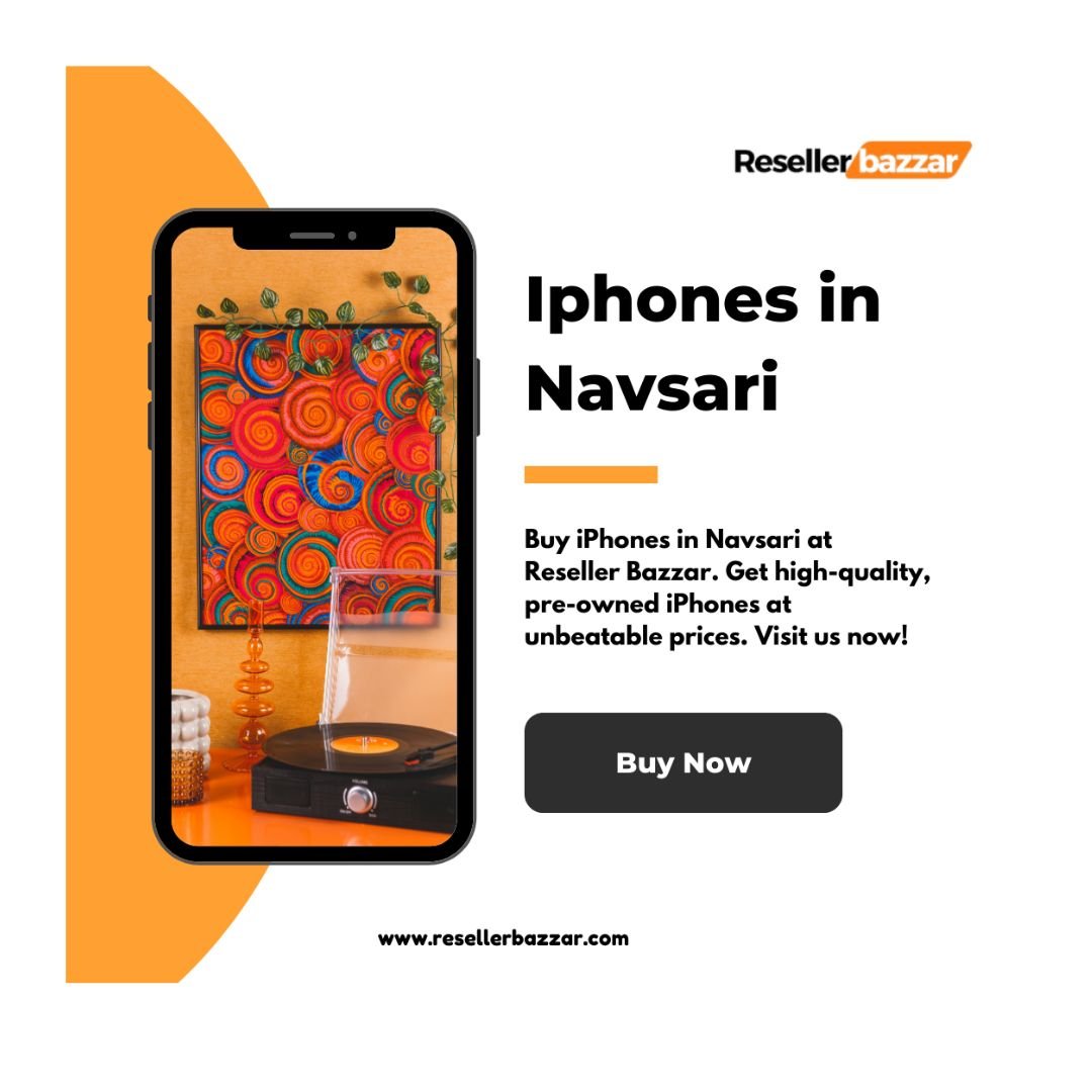 Trusted Used iPhone Dealers in Navsari – Reseller Bazzar