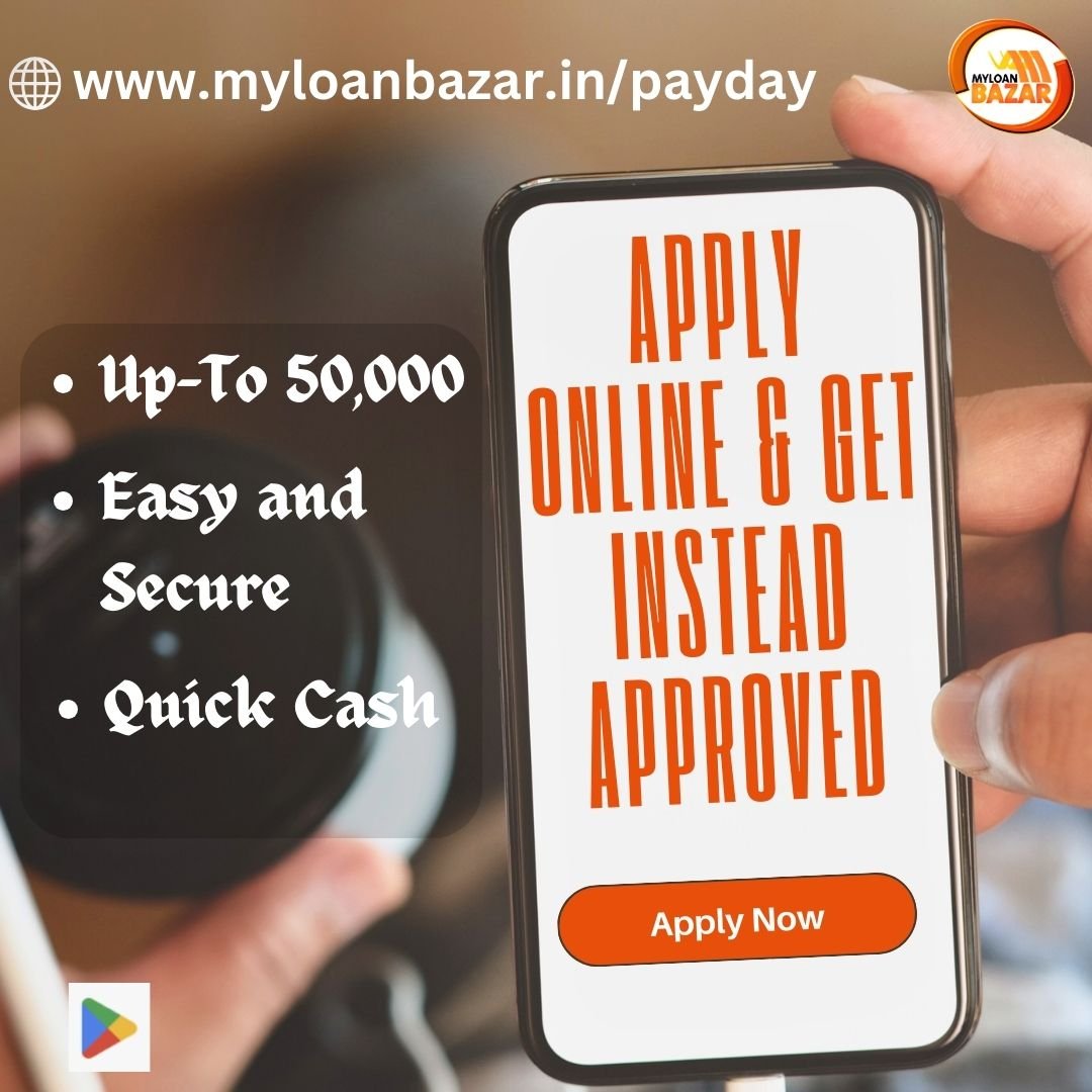 My Loan Bazar: Instant Mini Cash Loans Anytime, Anywhere