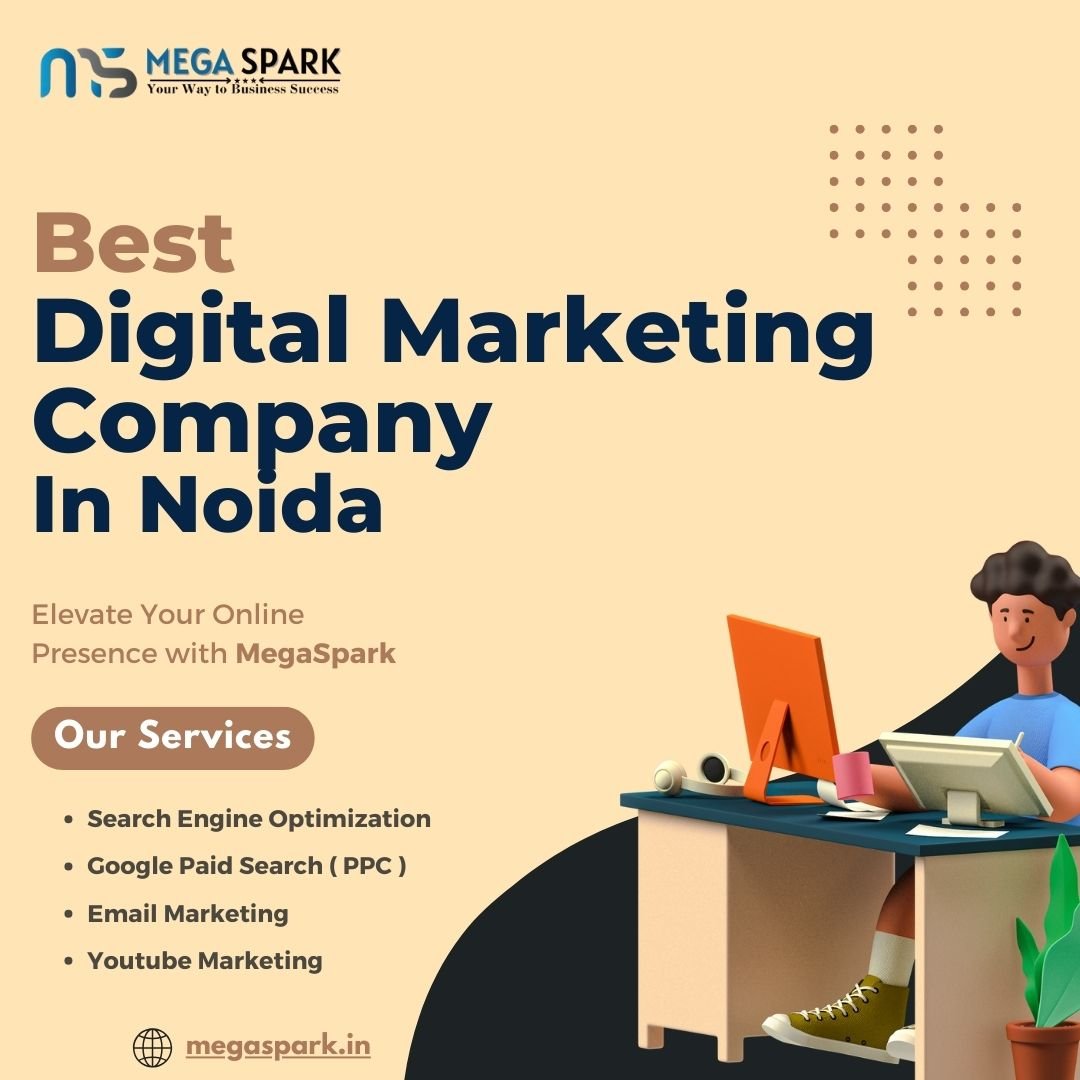 Megaspark- Advance Your Brand with Best Digital Marketing Company in Noida