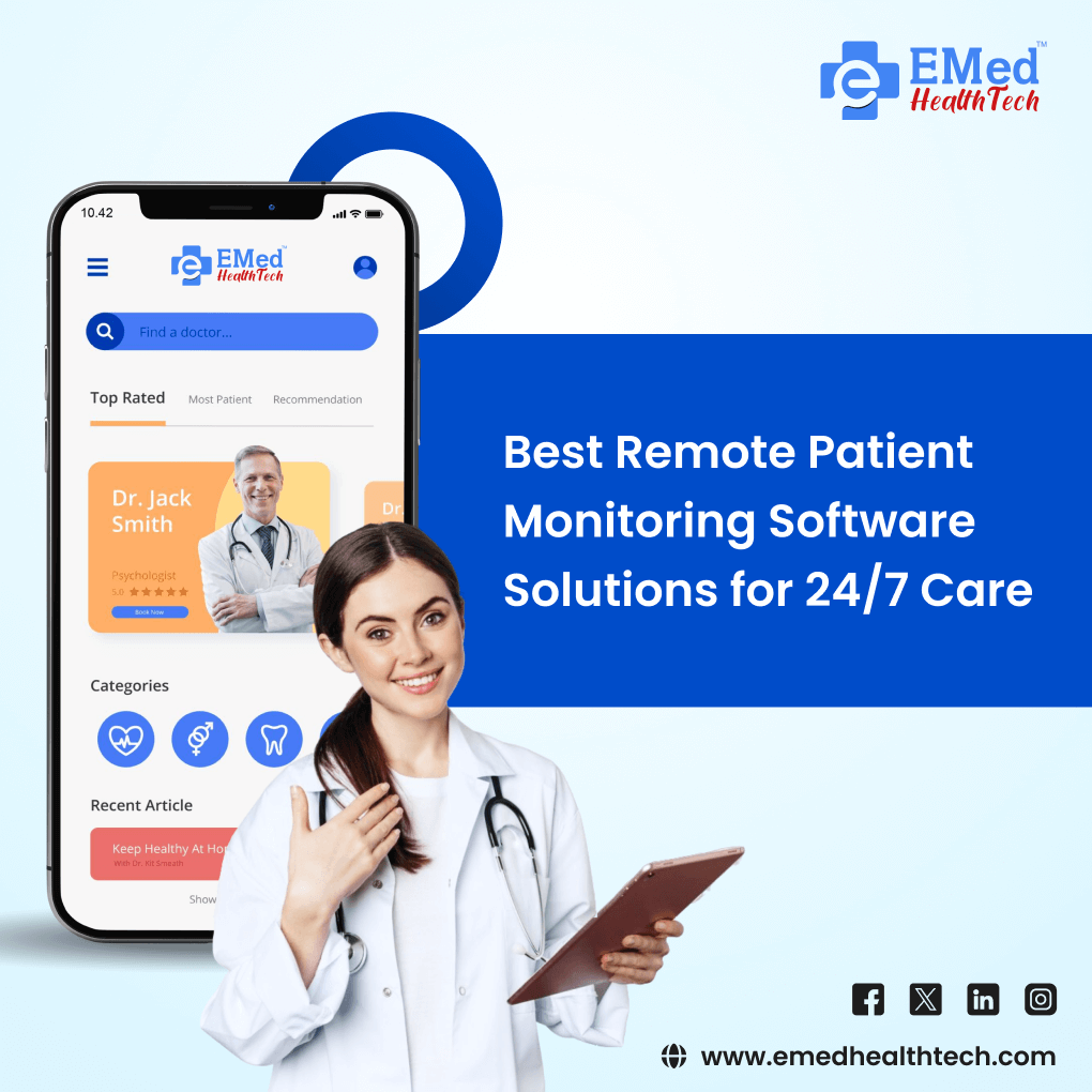 Best Remote Patient Monitoring Software Solutions for 24/7 Care