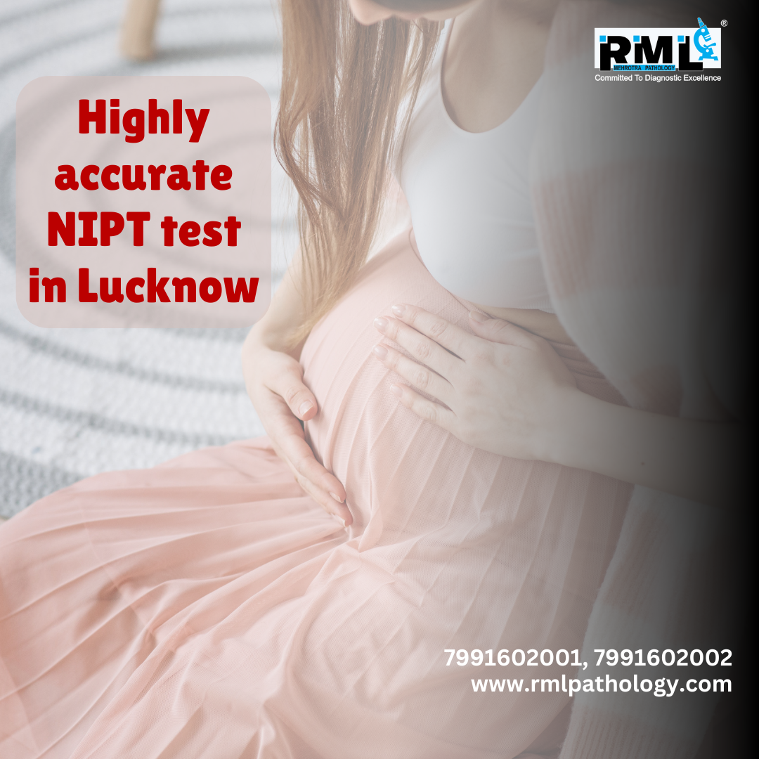 Highly accurate NIPT test in Lucknow