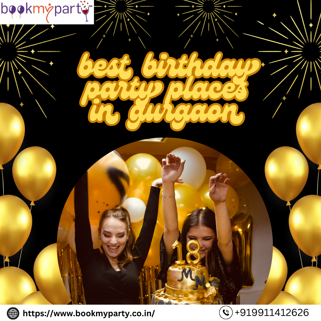 Best Birthday Party Places in Gurgaon