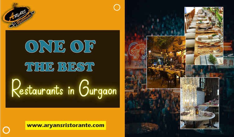 Aryan's Ristorante: One of the Best Restaurants in Gurgaon