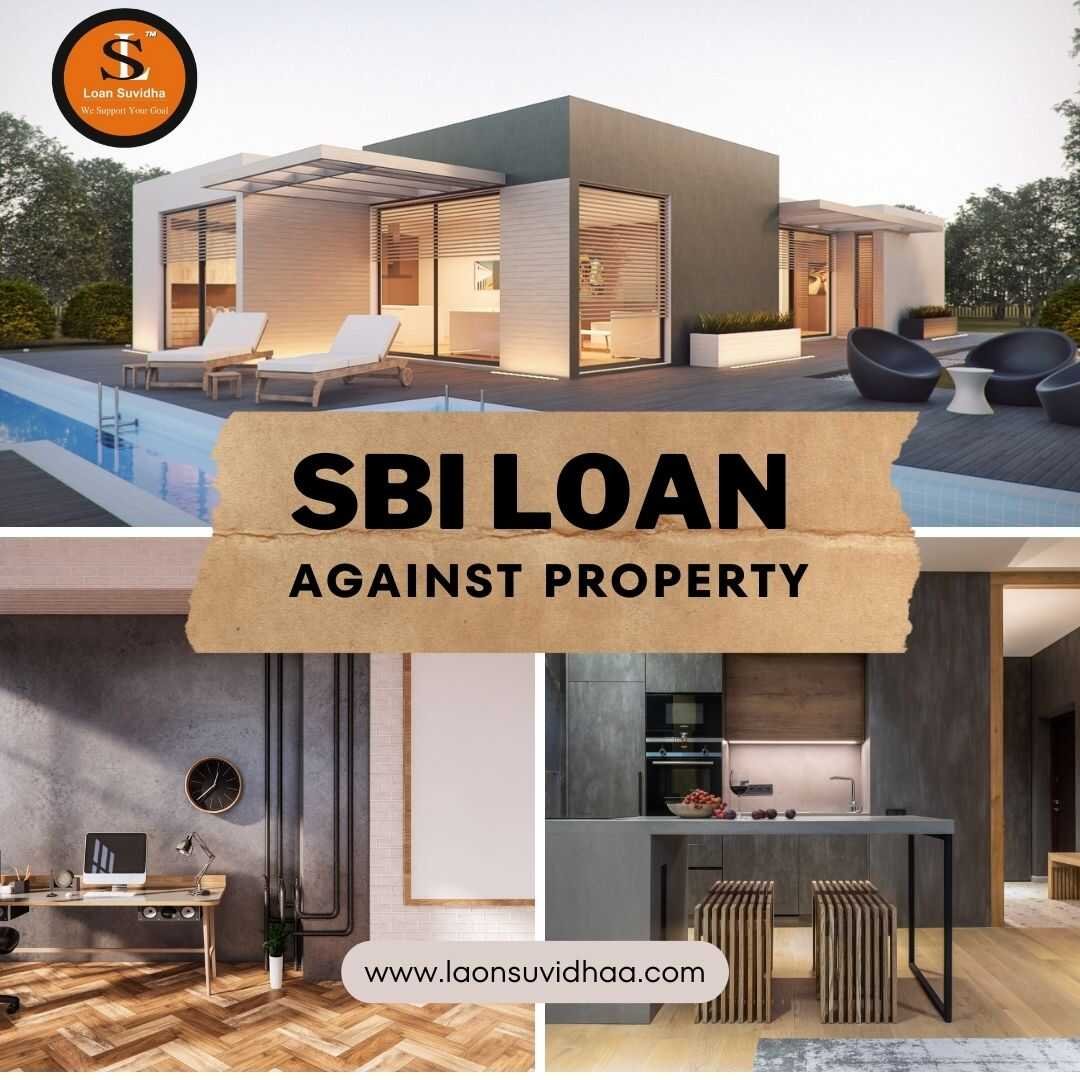 Secure Your Future with SBI Loan Against Property | Loan Suvidhaa