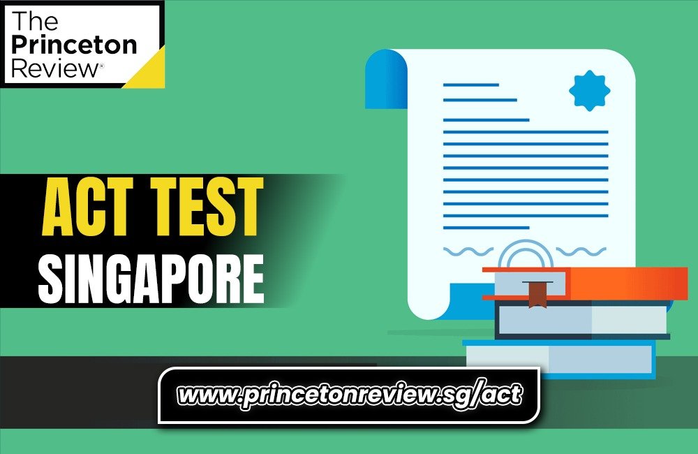 Best ACT Test preparation in Singapore