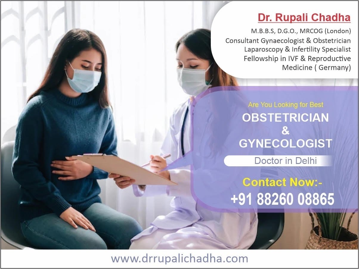 Trust Dr. Rupali Chadha for Best Gynecologist Doctor in Delhi