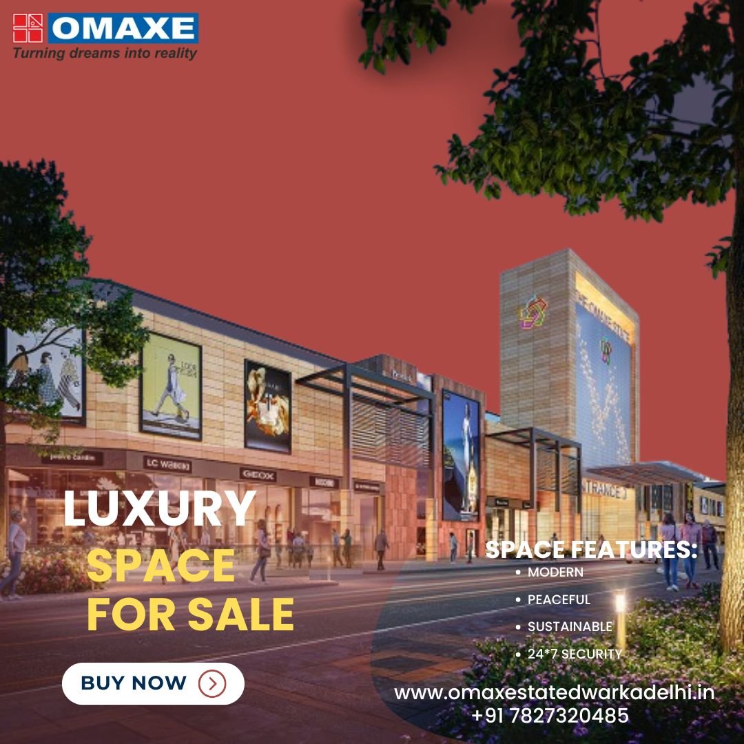 Omaxe Dwarka Sector 19: Prime Commercial Spaces in Delhi’s Bustling Hub