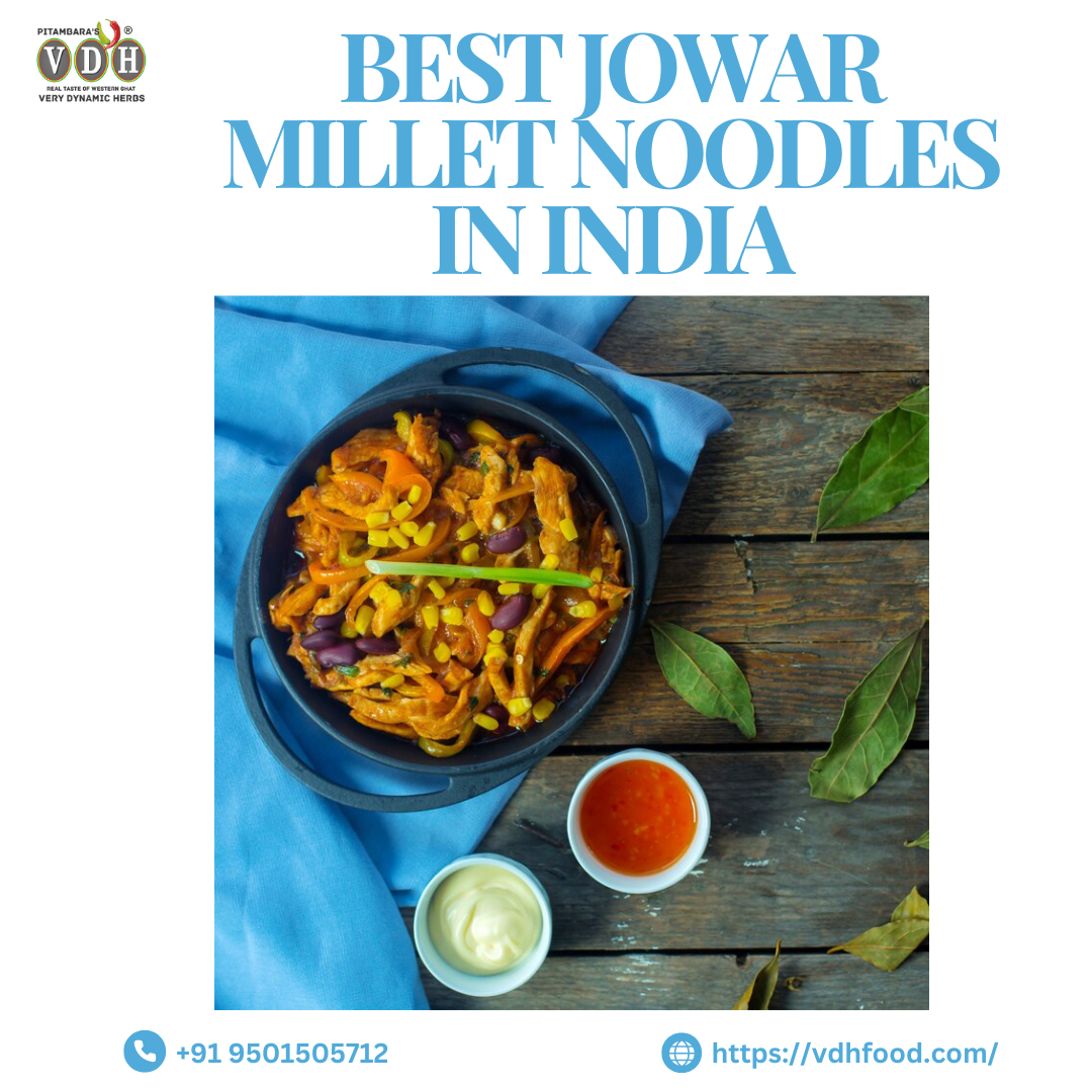 Best Jowar Millet Noodles in India – Healthy, Tasty, and Wholesome