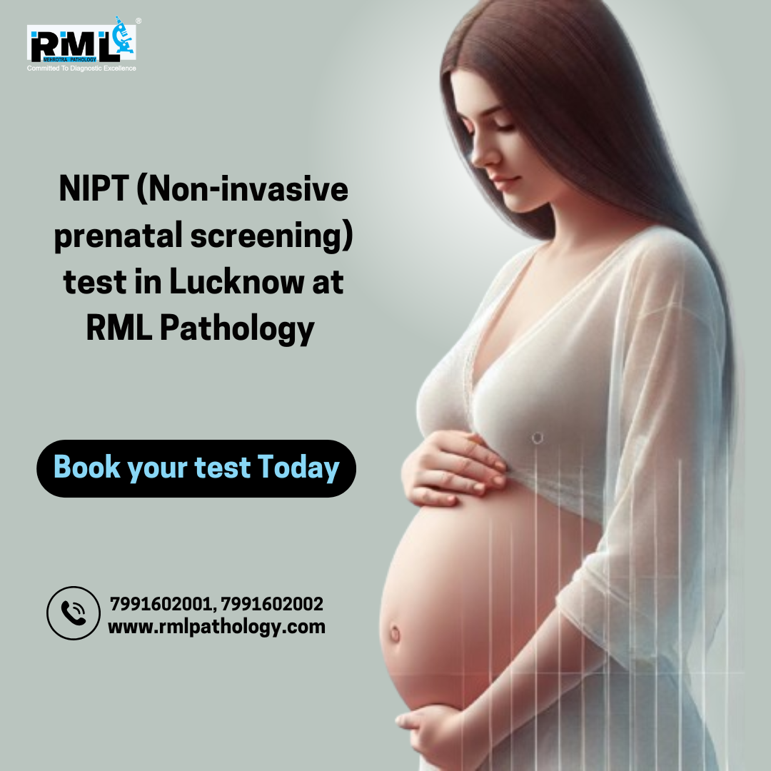 NIPT (Non-invasive prenatal screening) test in Lucknow at RML Pathology