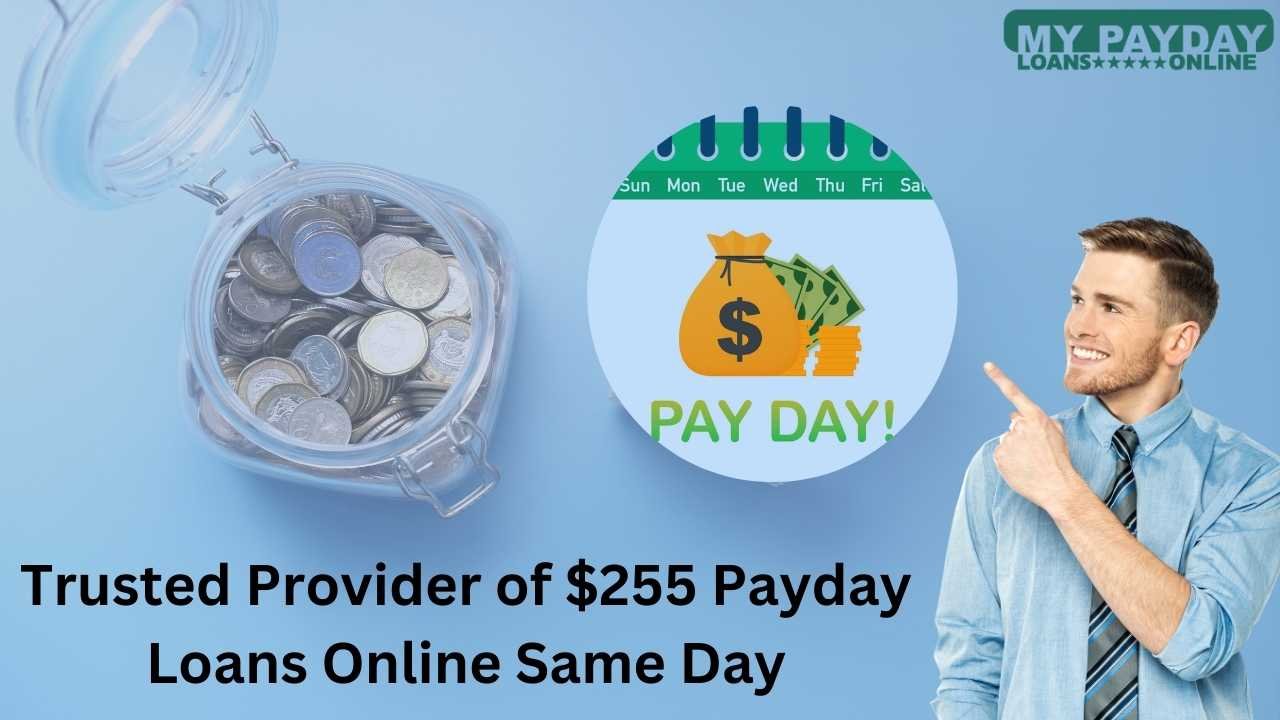 Fast Processing for $255 Payday Loans Online Same Day