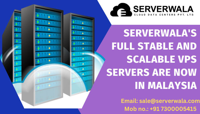 Serverwala's Full Stable and Scalable VPS Servers are now in Malaysia