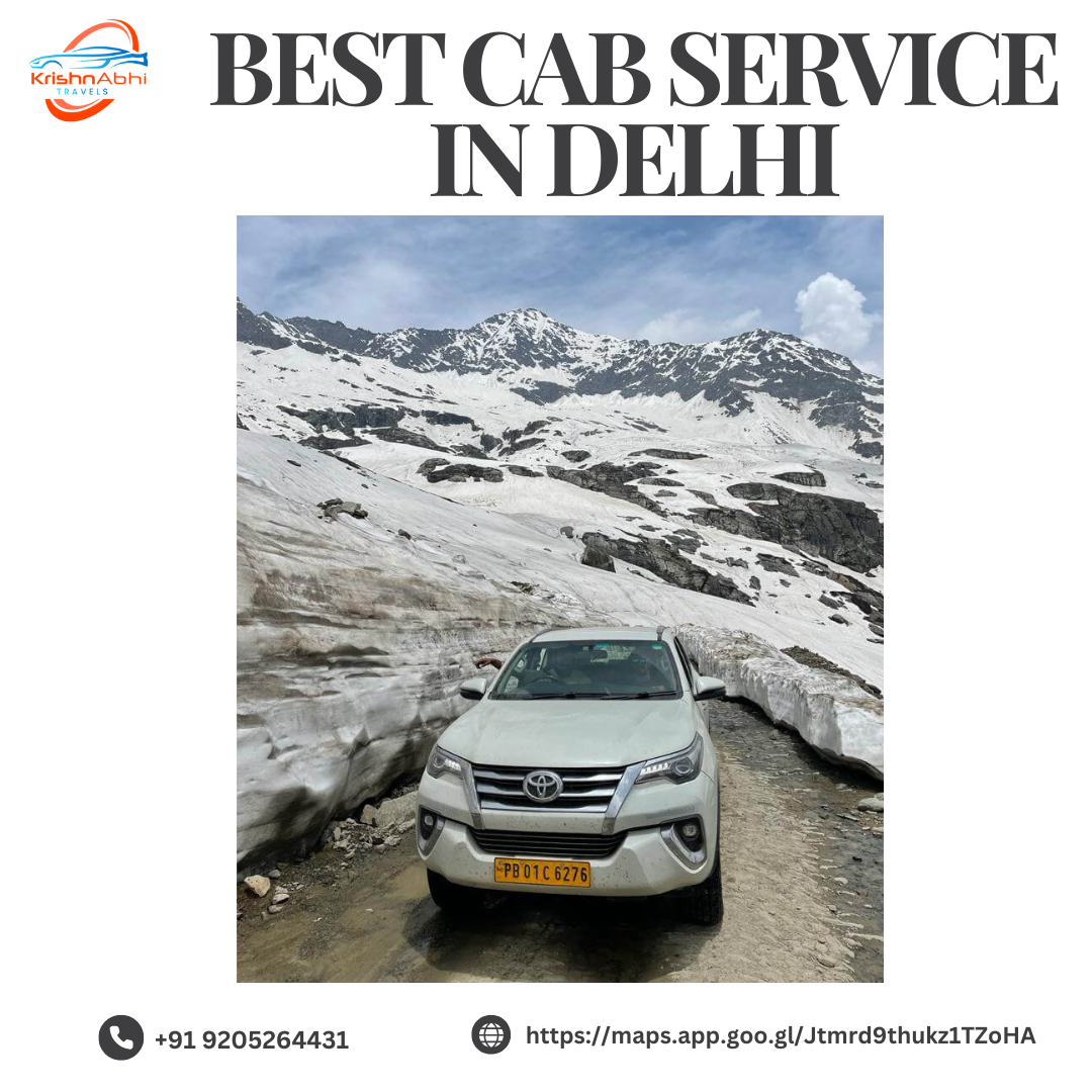 Best Cab Service in Delhi: Reliable, Comfortable, and Affordable Rides