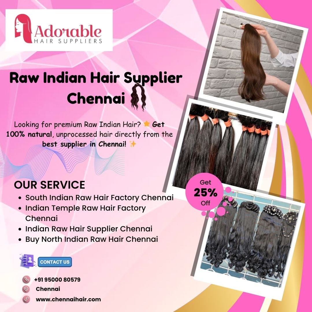 Raw Indian Hair Supplier in Chennai | +91 95000 80579