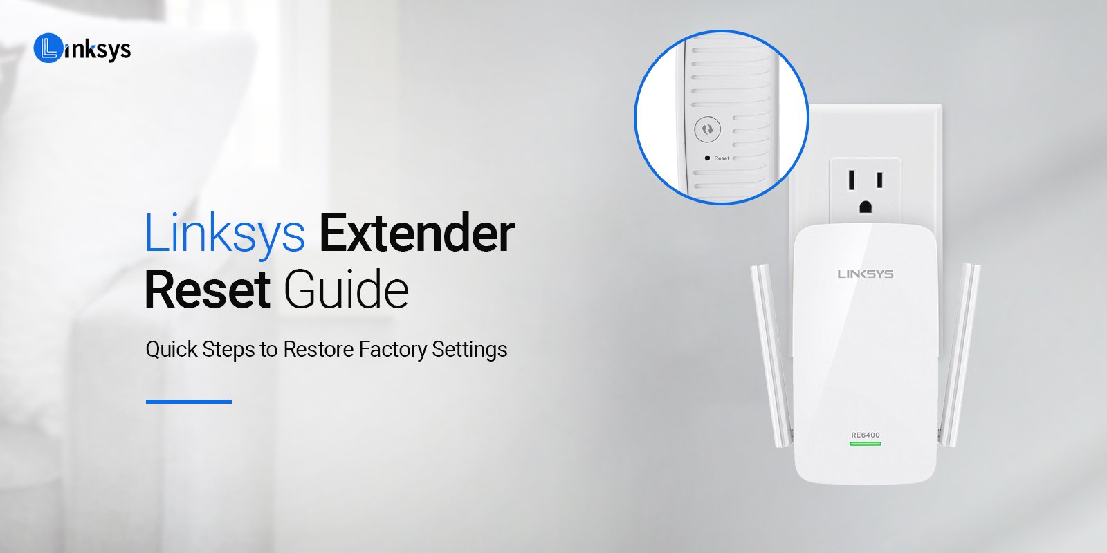 A Step-by-Step Guide to Reset Your Linksys Extender