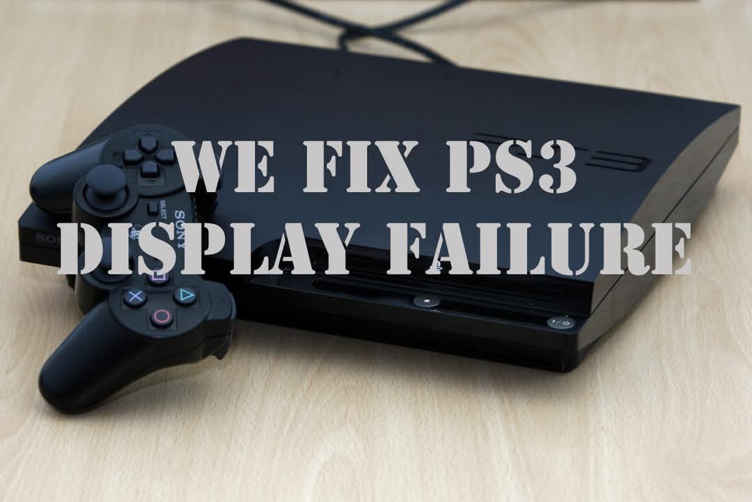 {PS3} DISPLAY FAILURE