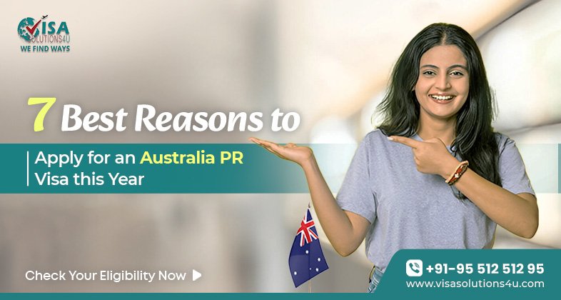 7 Best Reasons to Apply for an Australia PR Visa 2025