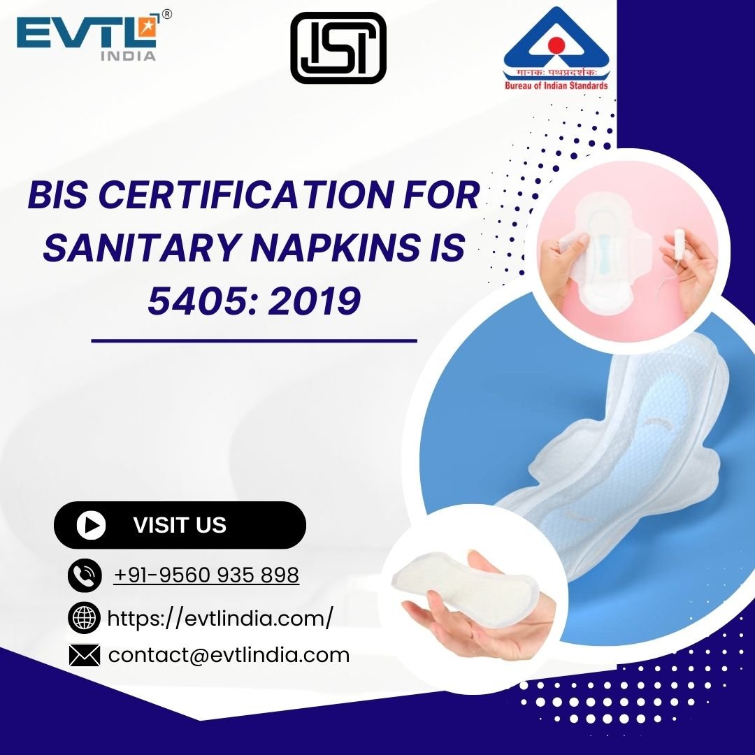 EVTL India Helps Navigate BIS Certification for Sanitary Napkins IS 5405: 2019