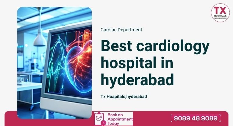 Best Cardiac Hospital in Hyderabad