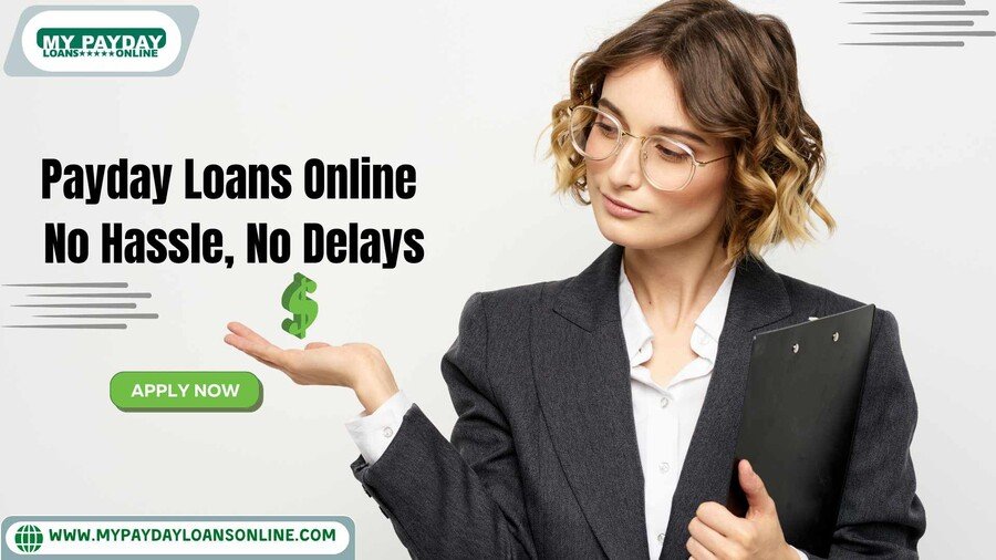 Payday Loans Online – No Hassle, No Delays