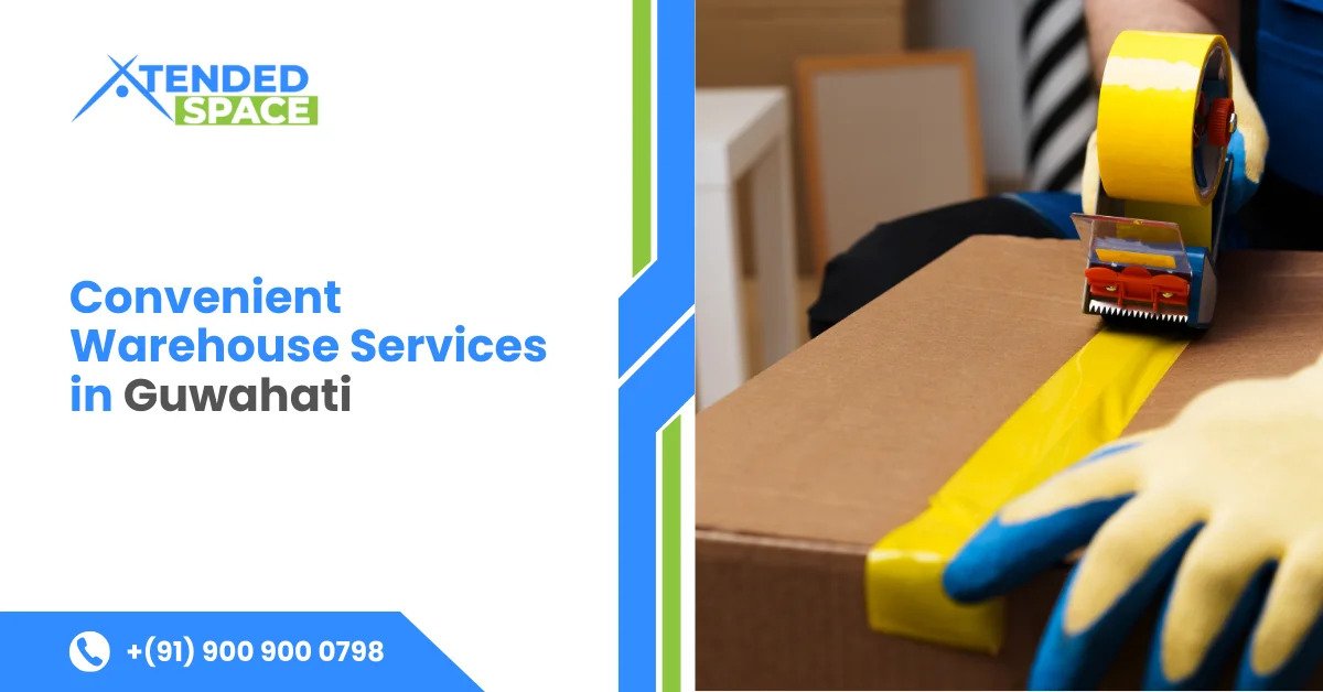 Simplify Your Move with XtendedSpace Packers and Movers in Guwahati