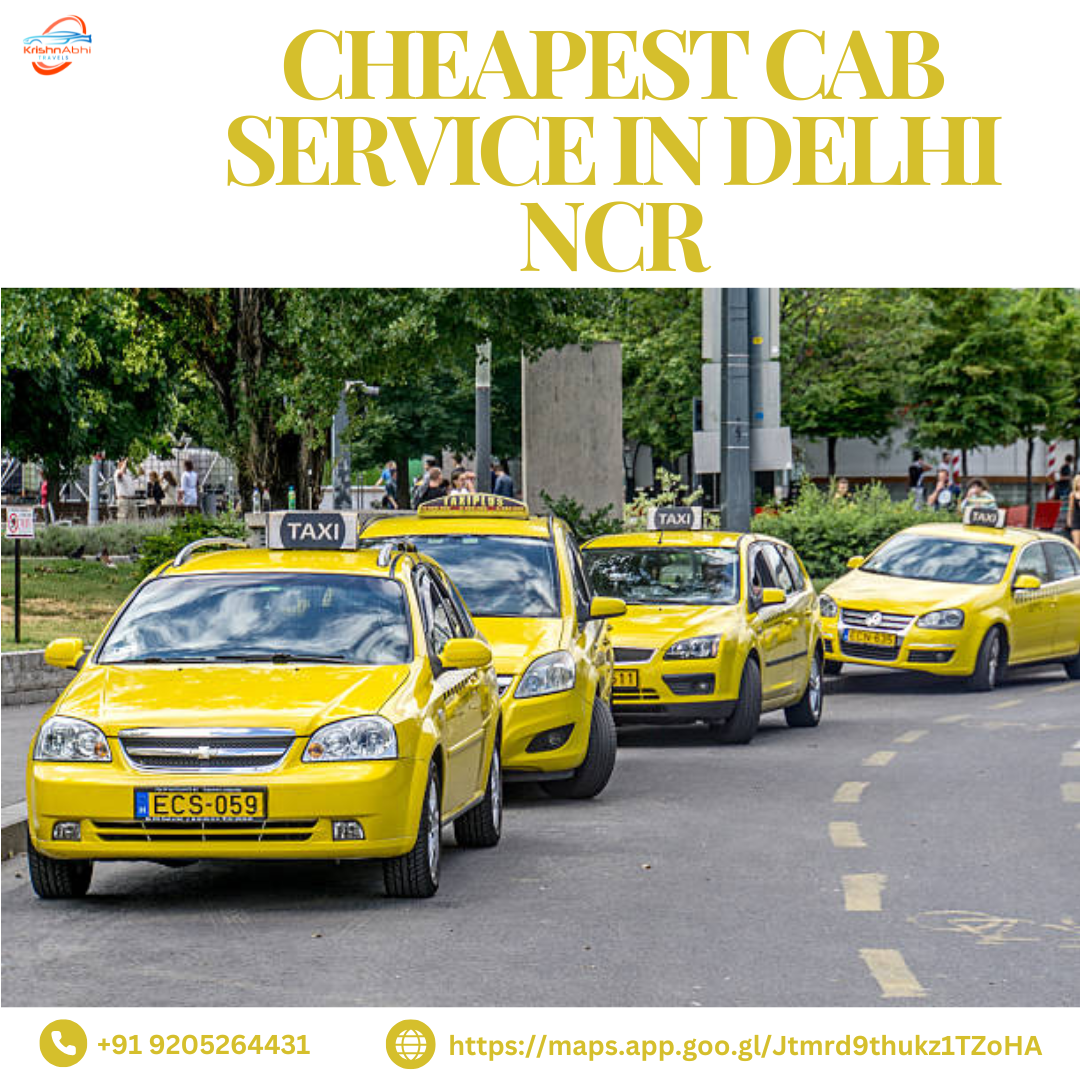 Cheapest Cab Service in Delhi NCR: Budget-Friendly Rides at Your Doorstep