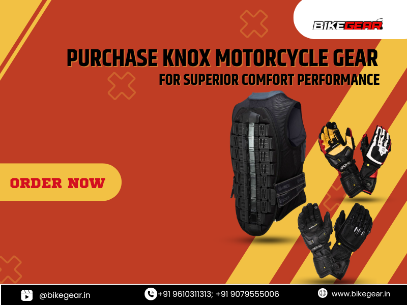 Buy Now Knox Motorcycle Gear For Superior Comfort Performance In India