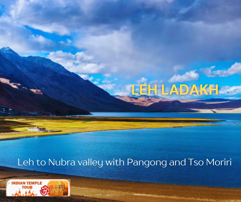 Leh to Nubra Valley with Pangong & Tso Moriri – Ultimate Ladakh Road Trip