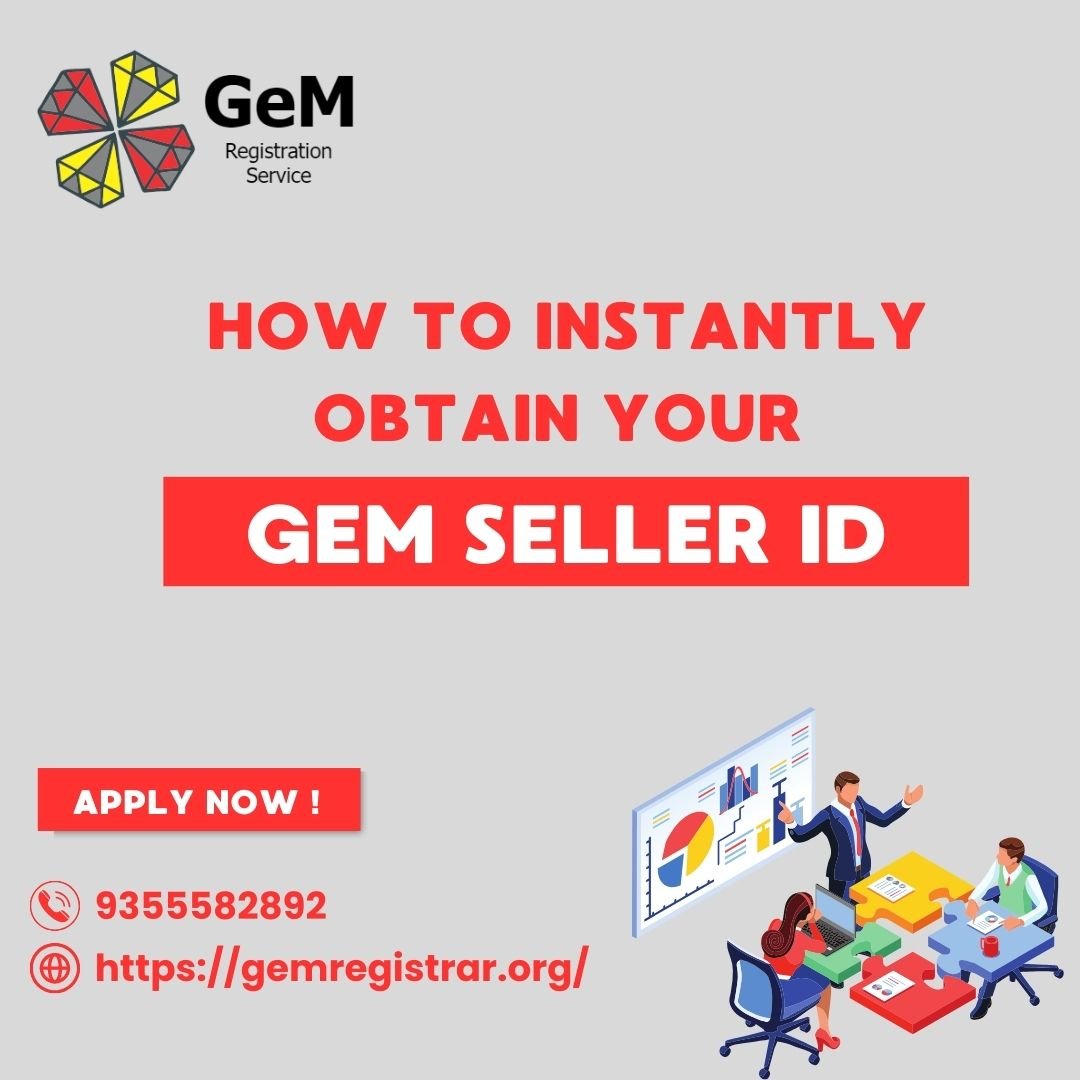 How to Instantly Obtain Your GeM Seller ID