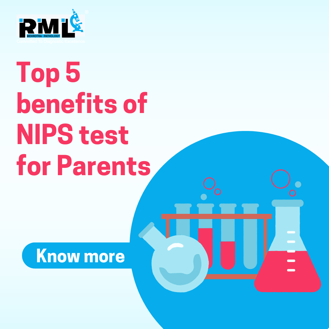 Top 5 benefits of NIPS test in Lucknow for Parents ?