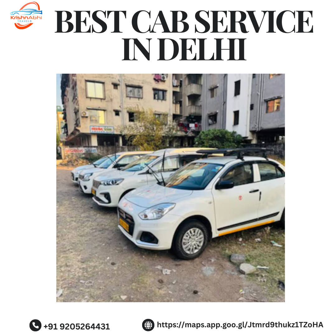 Best Cab Service in Delhi: Reliable and Comfortable Rides