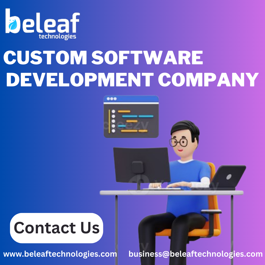 Best Custom Software Development company – Beleaftechnologies