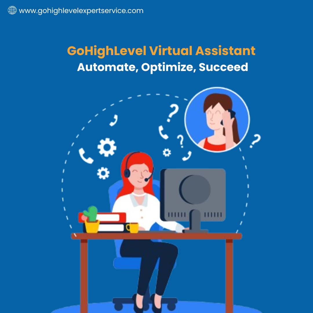 How GoHighLevel Virtual Assistant Can Boost Your Business