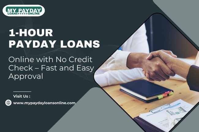 Apply for 1 Hour Payday Loans Online No Credit Check Today