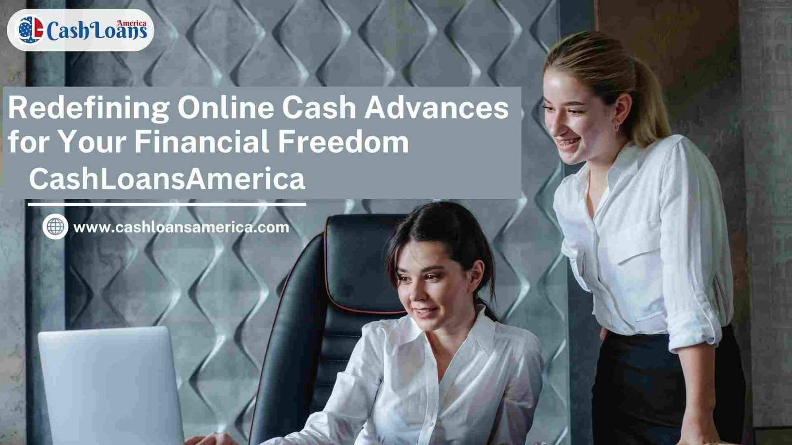 Your Trusted Source for Online Cash Advances – CashLoansAmerica