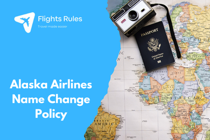 How to Change Name on Alaska Airlines Ticket