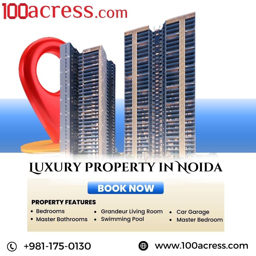 Luxury & Comfort: The Best Property in Noida