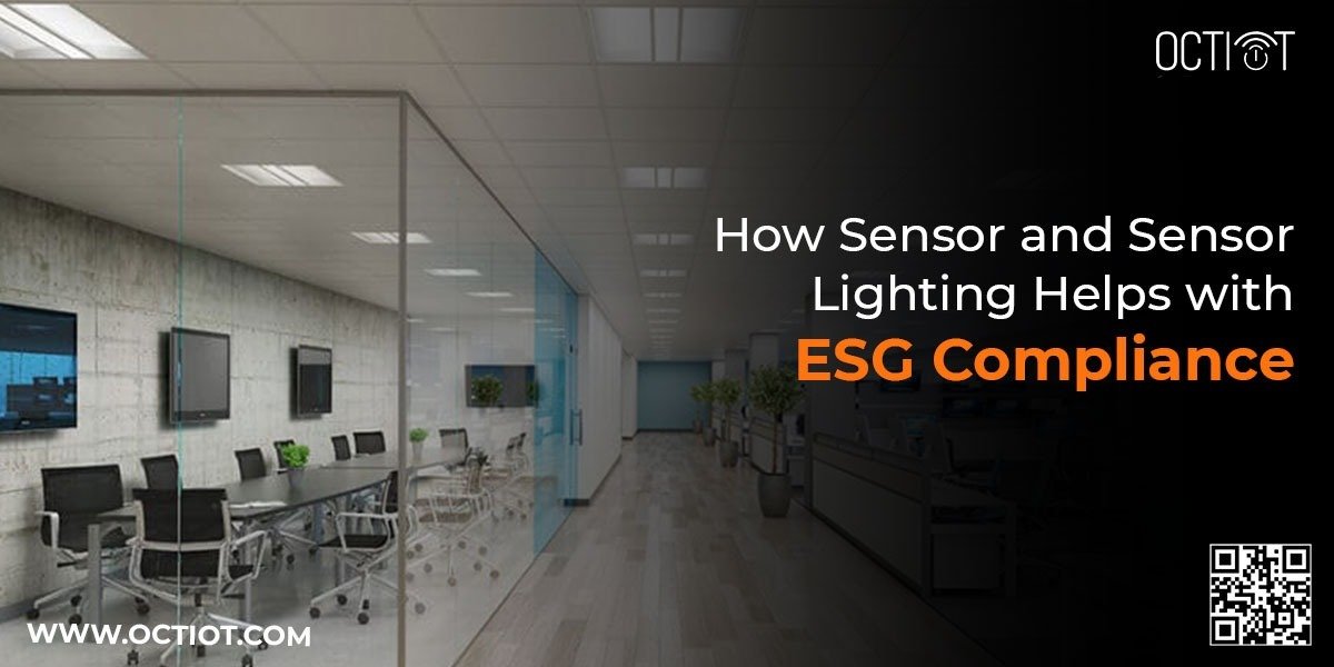 How Sensor and Sensor Lighting Helps with ESG Compliance