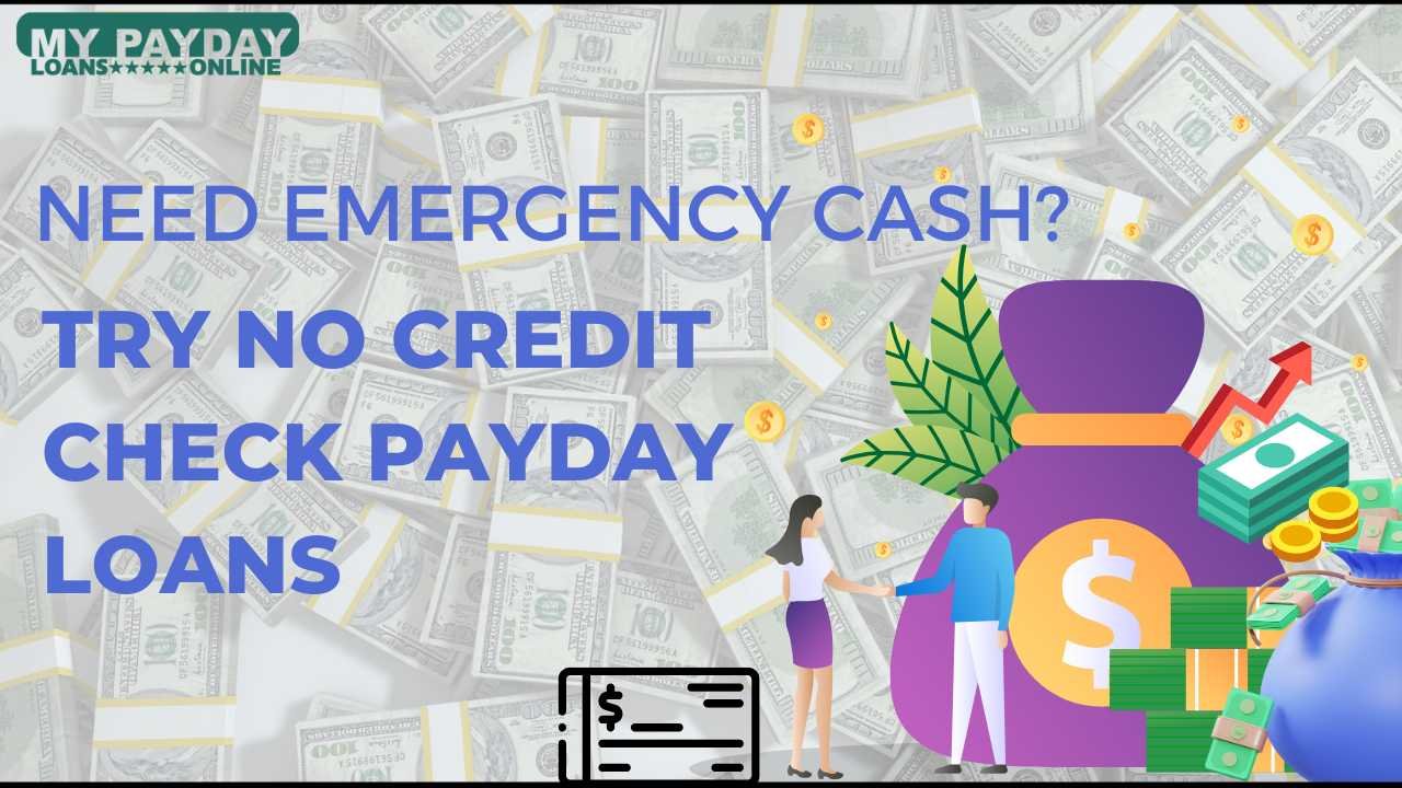 No Credit Check Payday Loans – Instant Cash Without Stress!