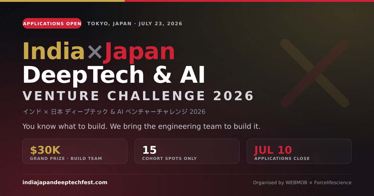 India × Japan DeepTech & AI Venture Challenge 2026 — Tokyo Pitch, $30K Build Prize