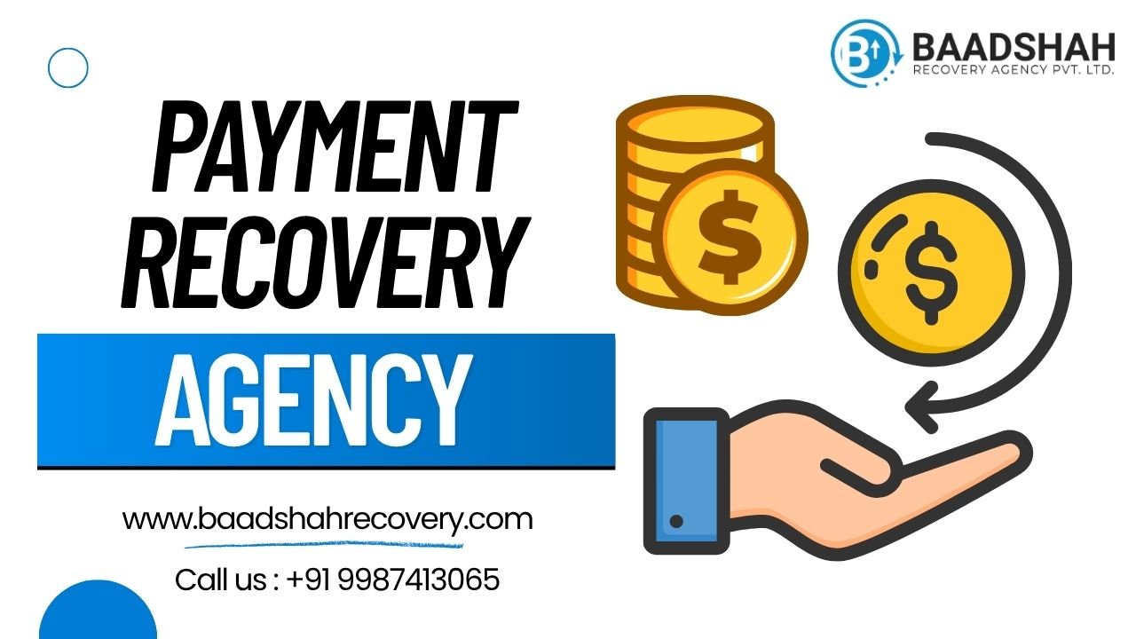 Trusted Payment Recovery Agency for Unpaid Invoices & Business Debts – Baadshah Recovery Agency