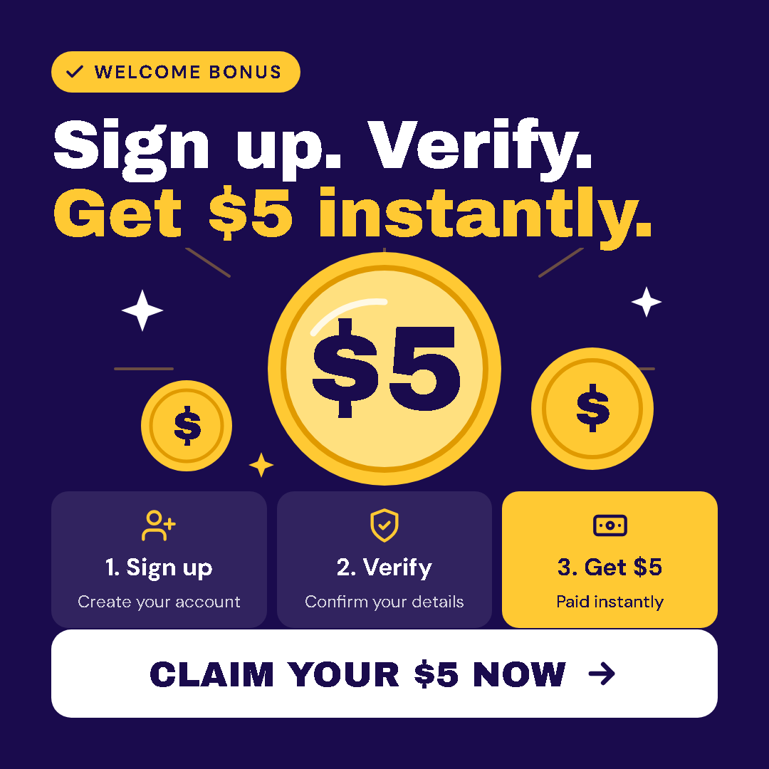 Sign Up, Verify & Get $5! 💵